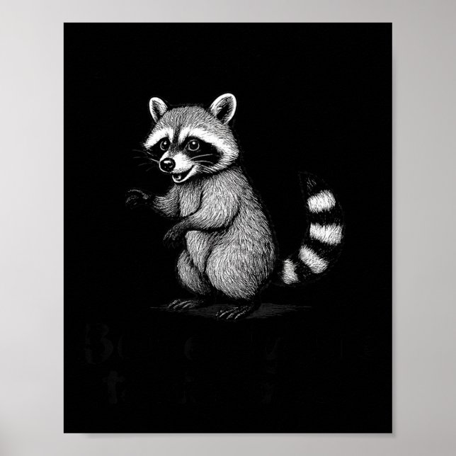 Funny Raccoon Meme Quote Humor For Men Women Boy G Poster (Front)