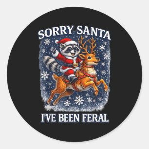 Funny Raccoon Riding Reindeer Sorry Santa Christma Classic Round Sticker