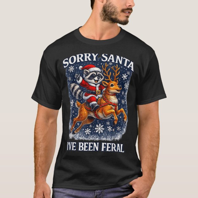 Funny Raccoon Riding Reindeer Sorry Santa Christma T-Shirt (Front)