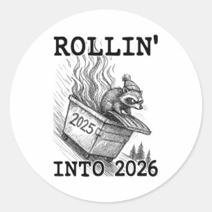 Funny Raccoon Rollin' Into 2026 Dumpster Fire New  Classic Round Sticker