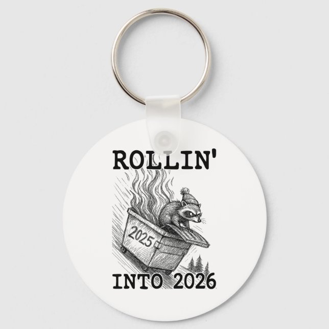 Funny Raccoon Rollin' Into 2026 Dumpster Fire New  Key Ring (Front)