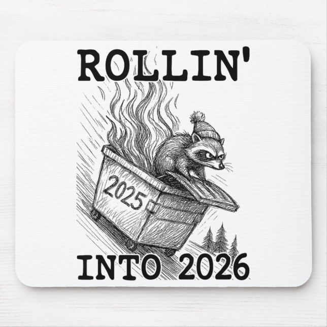 Funny Raccoon Rollin' Into 2026 Dumpster Fire New  Mouse Mat (Front)