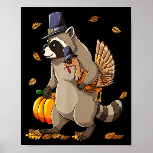 Funny Raccoon Turkey Pumpkin Thanksgiving Gift Men Poster