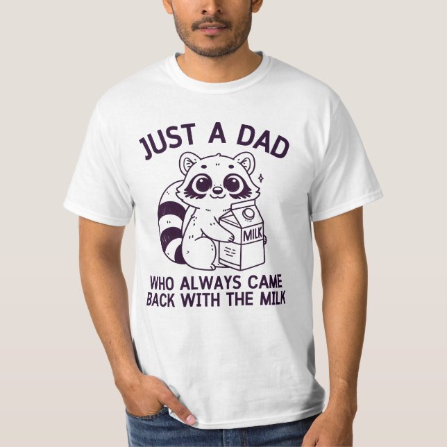 Funny Racoon Always Came Back with the Milk  T-Shirt (Front)