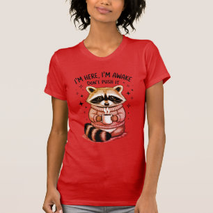 Funny Racoon Attitude Walk Quote T-Shirt
