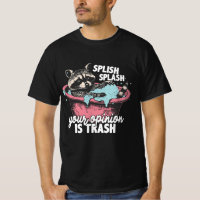 Funny Racoon Bath Art, Splish Splash Trash Opinio