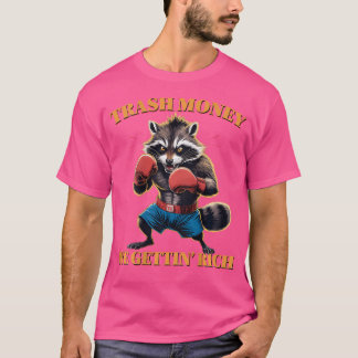 Funny Racoon Boxer Trash Money We Gettin' Rich (O T-Shirt