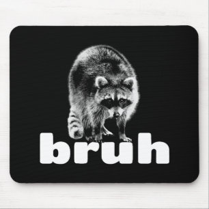Funny Racoon Bruh Mouse Mat