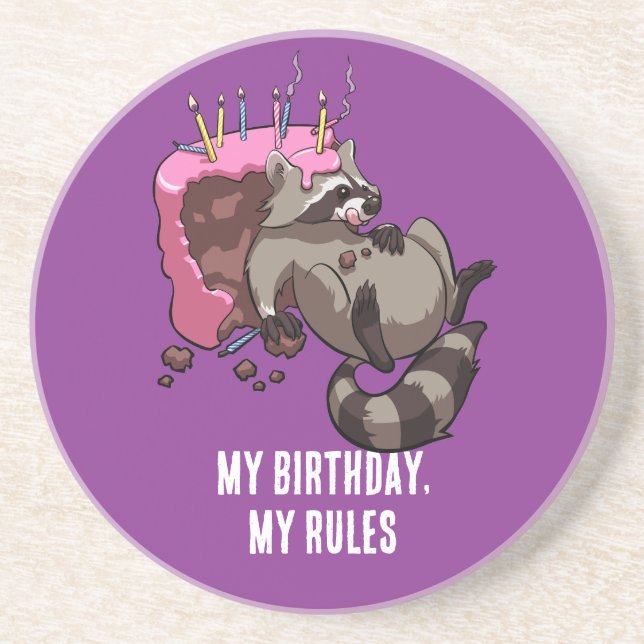 Funny Racoon Character My Birthday My Rules Cake Coaster (Front)