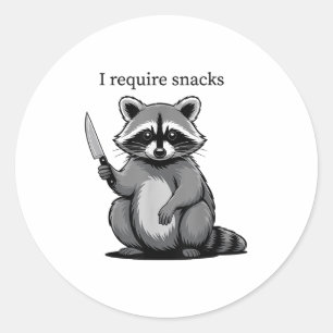 Funny Racoon Cute Animal Humour I Require Snacks Classic Round Sticker