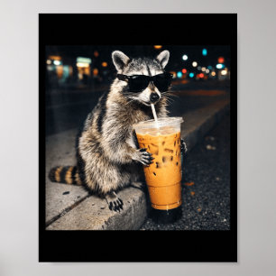 Funny racoon drinking iced coffee animal meme men poster
