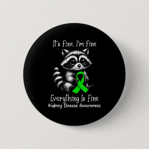 Funny racoon fine fine kidney disease awareness 6 cm round badge