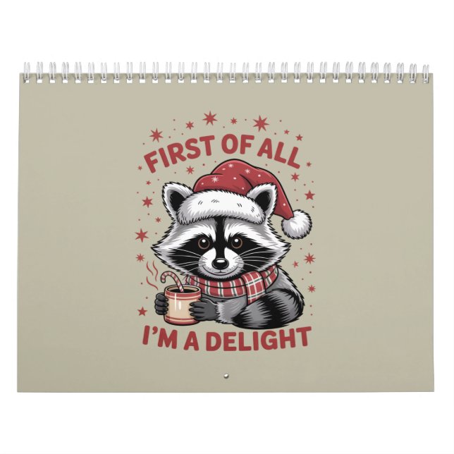 Funny Racoon First Of All I'm A Delight Christmas Calendar (Cover)