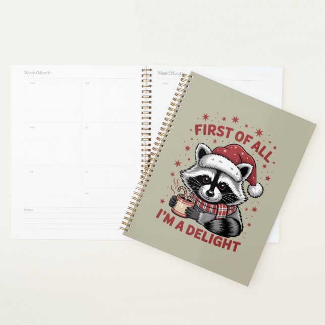 Funny Racoon First Of All I'm A Delight Christmas Planner (Display)