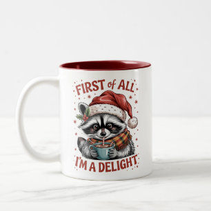 Funny Racoon First Of All I'm A Delight Christmas Two-Tone Coffee Mug
