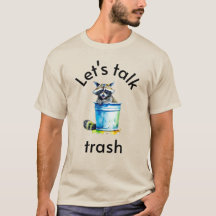 Funny Racoon Graphic T-Shirt: Let's Talk Trash!