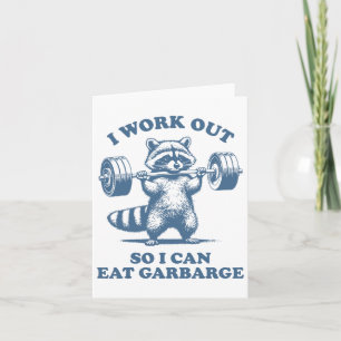 Funny Racoon Gym Humour I Work Out So I Can Eat Ga Card