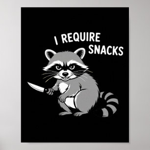 Funny Racoon I Require Snacks Halloween Humour 1  Poster