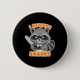 Funny Racoon I Require Snacks Halloween Humour Car 6 Cm Round Badge