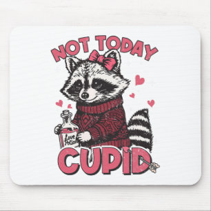Funny Racoon Not Today Cupid Valentine Meme Valent Mouse Mat
