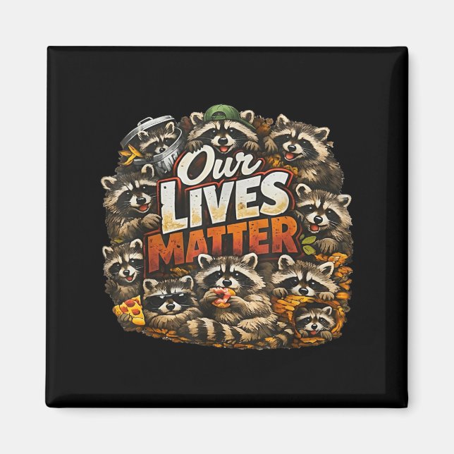 Funny Racoon Our Live Magnet (Front)
