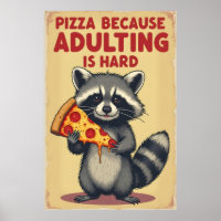 Funny Racoon Pizza Art - Adulting is Hard