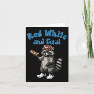 Funny Racoon Red White And Feral Usa 4th Of July  Card