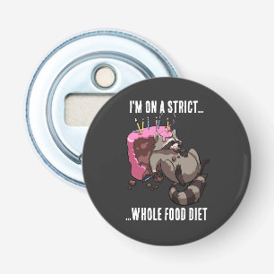 Funny Racoon Strict Whole Food Diet Cartoon Bottle Opener