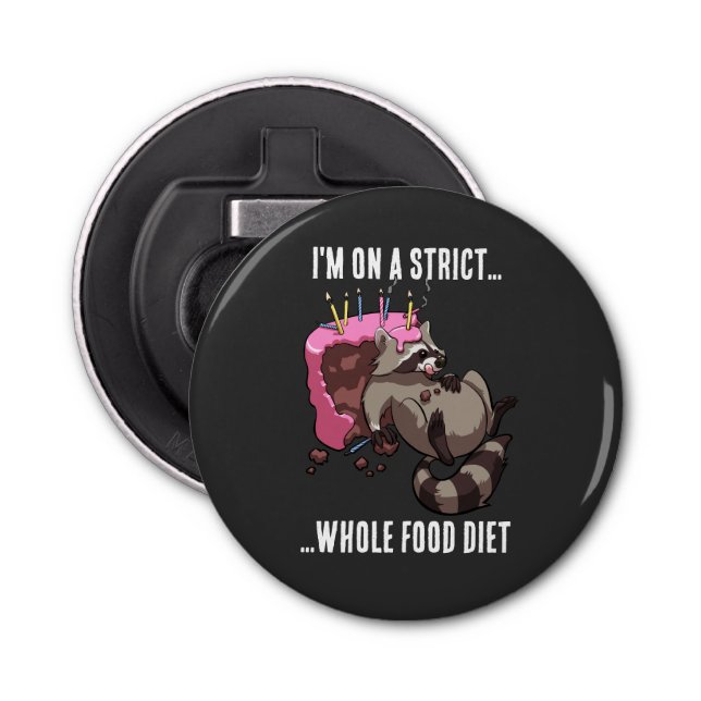 Funny Racoon Strict Whole Food Diet Cartoon Bottle Opener (Front)