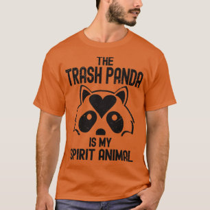 Funny Racoon The Trash Panda Is My Spirit Animal T-Shirt