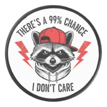 Funny Racoon There's A 99% Percent Chance I Don’t