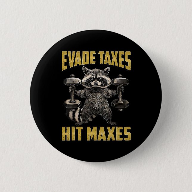 Funny Racoon Weight Lifting Gym Evade Taxes Hit M 6 Cm Round Badge (Front)
