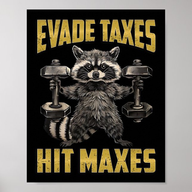 Funny Racoon Weight Lifting Gym Evade Taxes Hit M Poster (Front)