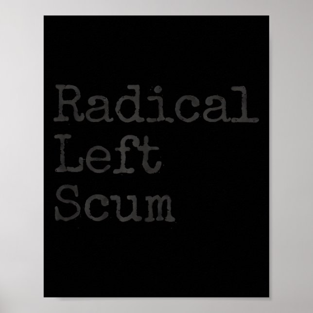 Funny Radical Left S Apparently Litical Sarcastic  Poster (Front)