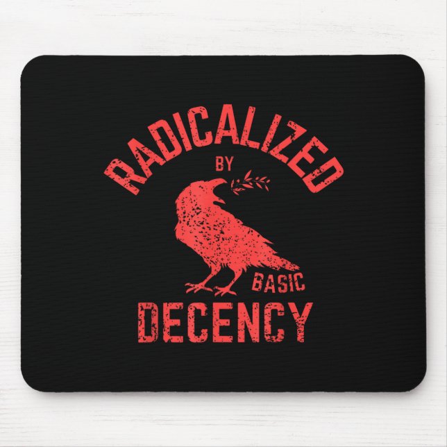 Funny Radicalized By Basic Decency Feminist Activi Mouse Mat (Front)