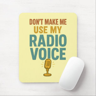 Funny Radio Voice Quote - Big Voice Broadcaster Mouse Mat