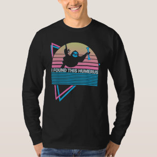 Funny Radiology Radiologist Retro I Found This Hum T-Shirt