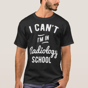 Funny Radiology School Rad Tech Student Gift Xray T-Shirt