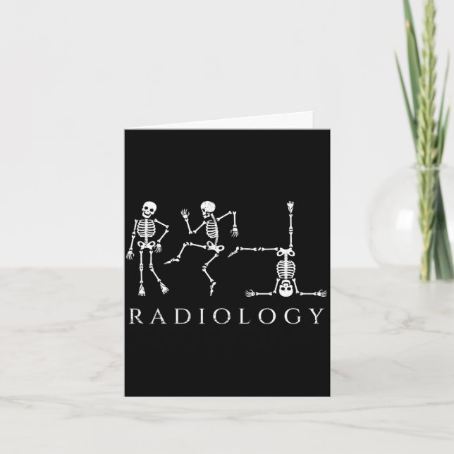 Funny radiology skeleton dancing xray technician card (Front)