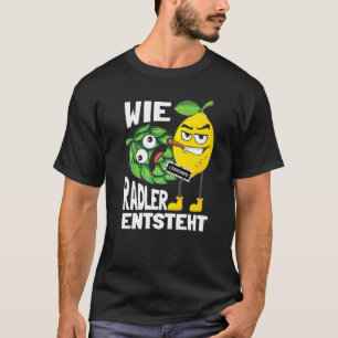 Funny Radler Beer Drinker Saying Wie Radler T-Shirt