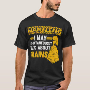 Funny Railfan Quote Trainspotter Train Lover Railr T-Shirt