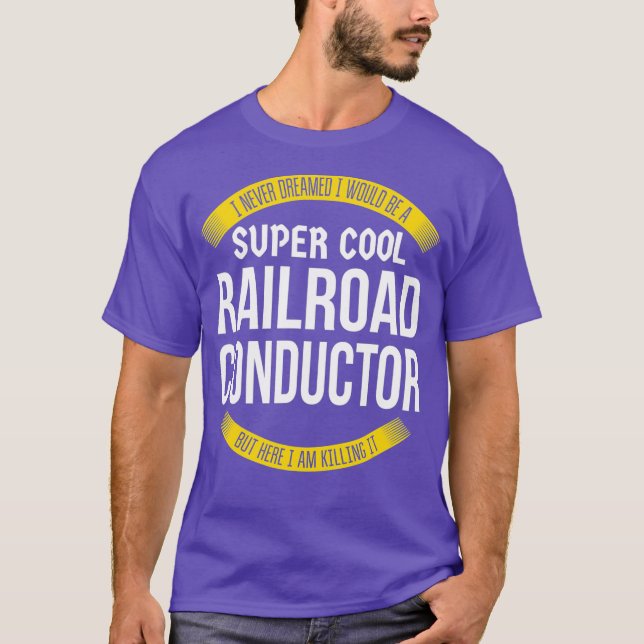 Funny Railroad Conductor Tshirts Gift (Front)