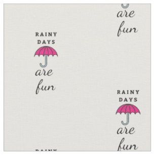 Funny Rainy Day Quote Fabric