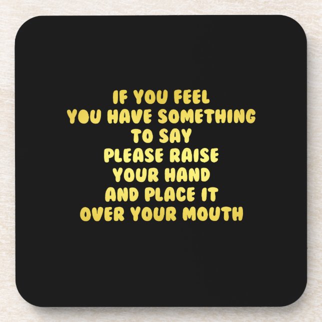 Funny Raise Your Hand to Speak Joke Coaster (Front)