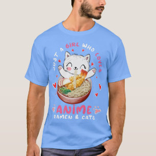 Funny Ramen Cat Just a Girl Who Loves Anime Ramen T-Shirt