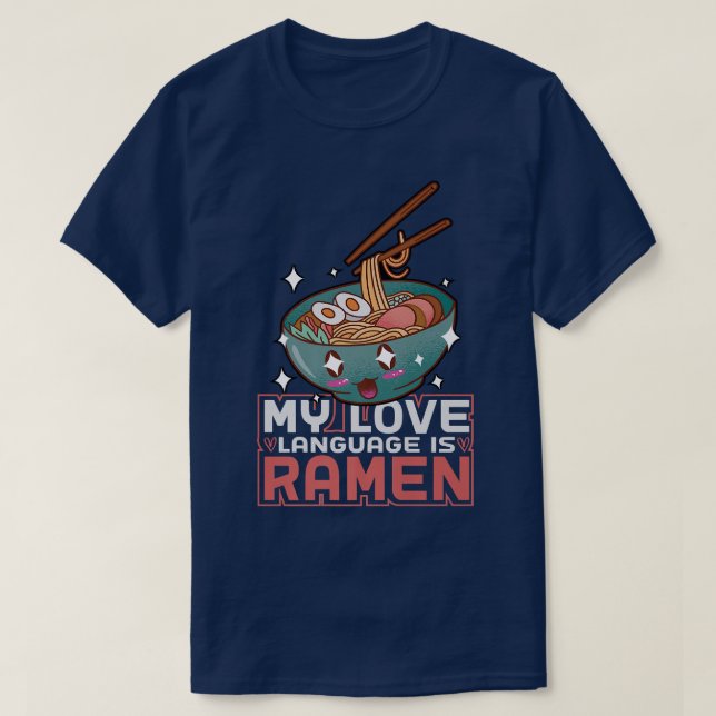 Funny Ramen Merch For Anime Lovers  Kawaii Japanes T-Shirt (Design Front)