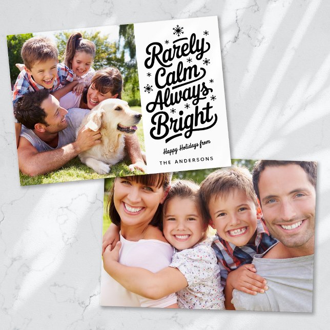 Funny Rarely Calm Always Bright Photo Holiday Card (Creator Uploaded)