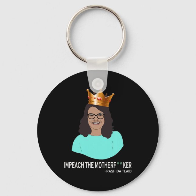 Funny Rashida Tlaib - Impeach Trump  Key Ring (Front)