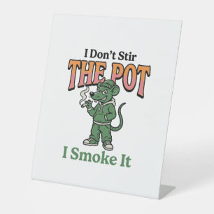Funny Rat Pot Quote Vintage Engraving Design_1 Pedestal Sign