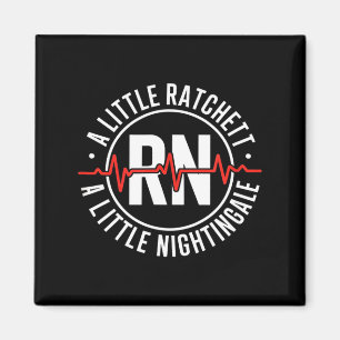 Funny ratchet nightingale nurse badge rn saying Fu Magnet
